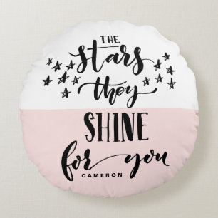 Blush The Stars They Shine For You Hand Lettered Round Cushion