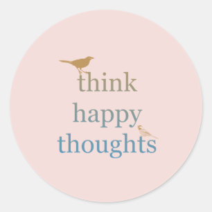 Blush Think Happy Thoughts Birds Classic Round Sticker