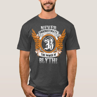 Blythe Name Shirt Never Underestimate The Power Of