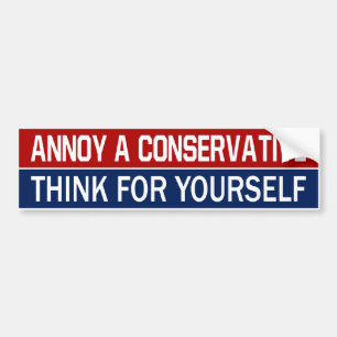 BMP Annoy a Conservative - Think For Yourself Bumper Sticker