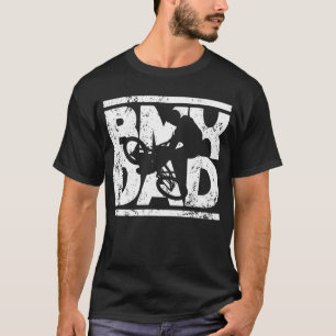 BMX dad bike rider extreme sport father day T-Shirt