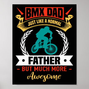 Bmx Dad Cycling Cyclist Life Awesome Father Bicycl Poster