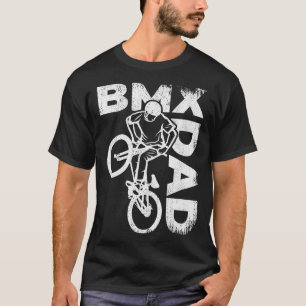 BMX Father BMX Rider Bike Motocross Father s Day T-Shirt