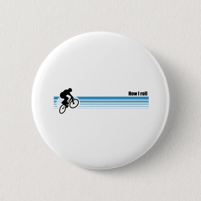 BMX - How I roll 6 Cm Round Badge (Front)