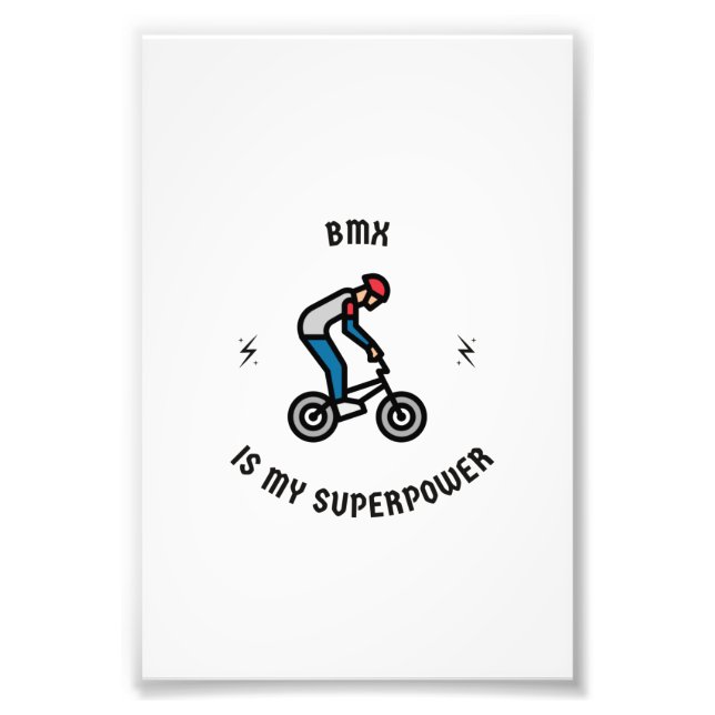 Bmx is my superpower photo print (Front)