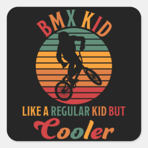 BMX Kid Like A Regular Kid But Cooler Bicycle Gift Square Sticker