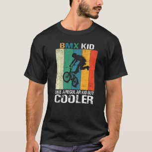 BMX Kid Like A Regular Kid - Cyclist Bicycle Bike T-Shirt