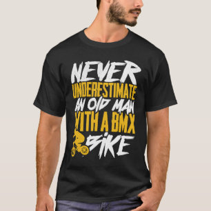 BMX Old Man  Bicycle Freestyle Bike Dirt T-Shirt
