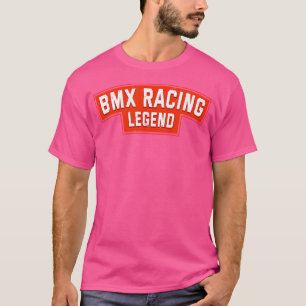 Bmx Racing Legend Bicycle Motocross Sports Bmx Rac T-Shirt