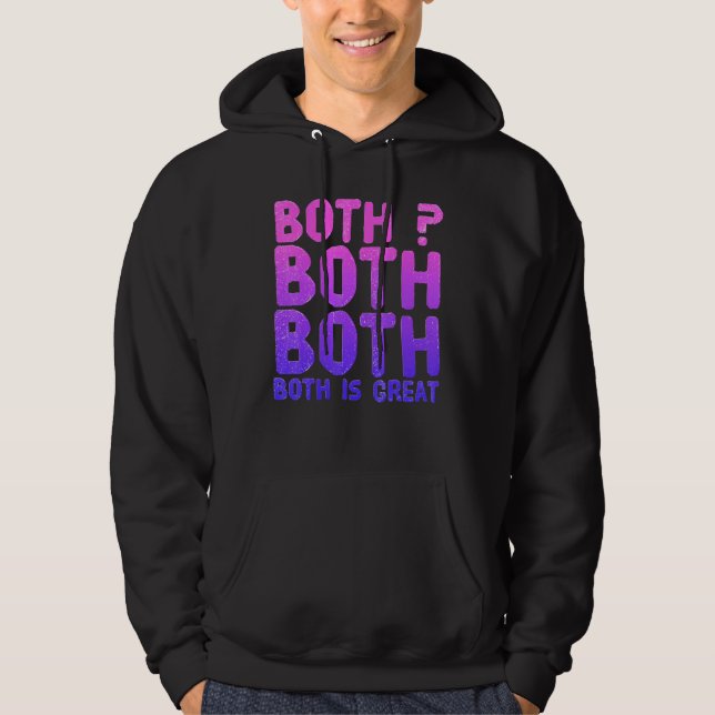 Bo Th Is Great  Bise Xual Equa Lity Humour Hoodie (Front)