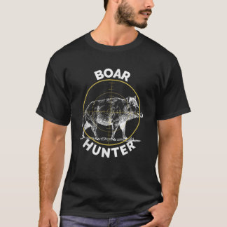 Boar Hunter Hog Hunting Sight T Shirt Wild Pig Tee