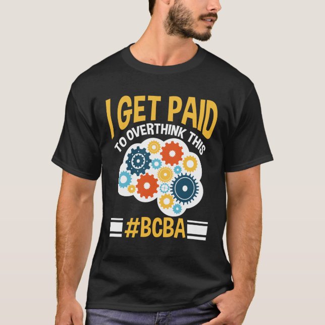 Board Certified Behaviour Analyst Funny BCBA T-Shirt (Front)