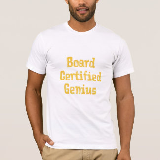 Board Certified Genius Orange Text T Shirt