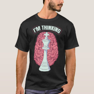 Board Game Checkmate Chess Player Grandmaster Brai T-Shirt