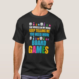 Board Game Game Night You Need More Board Games T-Shirt