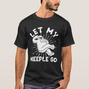 Board Game Girls Boys  Gaming  Let My Meeple Go T-Shirt