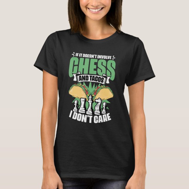 Board Game Humor For A Food Taco  Chess Master T-Shirt (Front)