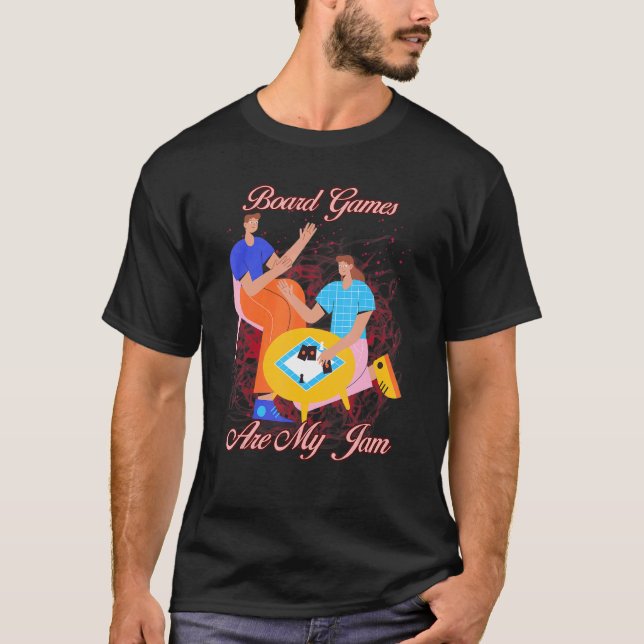 Board Games Are My Jam   Humour T-Shirt (Front)
