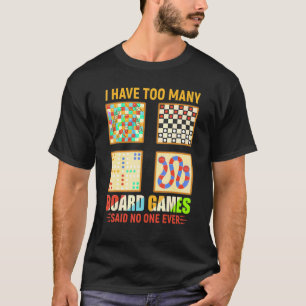 Board Games Gaming Quote Gamer Pun Text Design T-Shirt