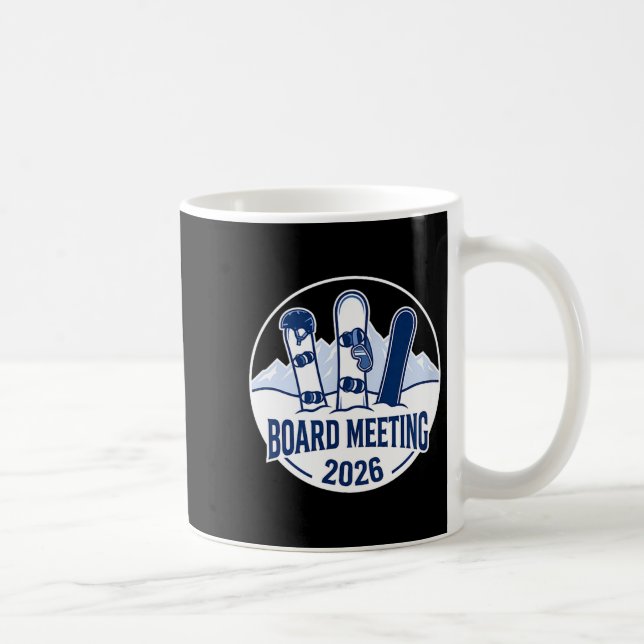 Board Meeting 2026 Funny Snowboarding Winter Srts  Coffee Mug (Right)