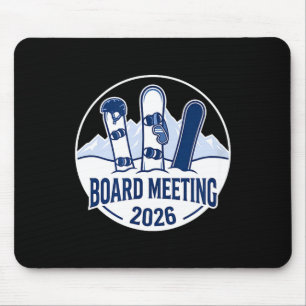 Board Meeting 2026 Funny Snowboarding Winter Srts Mouse Mat