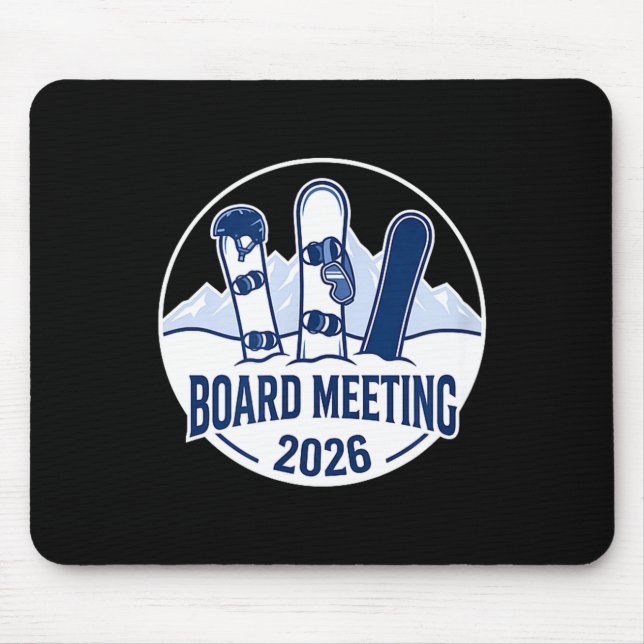 Board Meeting 2026 Funny Snowboarding Winter Srts  Mouse Mat (Front)
