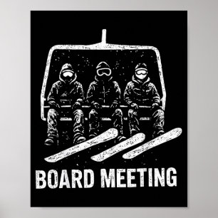 Board Meeting Skiing Lift Skier Winter Sports Snow Poster
