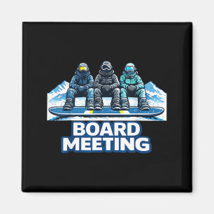 Board meetings snowboard meeting winter  magnet