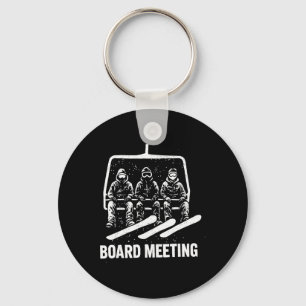 Board Meetings Wintersports Lover Snowboarding Sno Key Ring