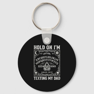 Board sorry can't talk on the phone dad tank key ring