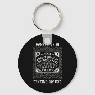 Board sorry can't talk on the phone dad tank key ring