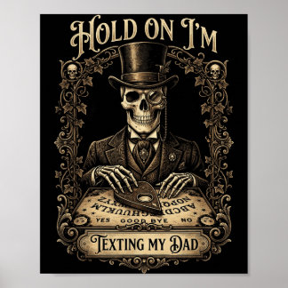 Board sorry i can't talk im on the phone my dad  poster
