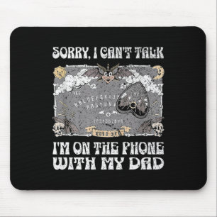Board Sorry I Can't Talk I'm On The Phone With My Mouse Mat