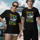 Board the Ship Birthday Cruise  T-Shirt<br><div class="desc">This design may be personalised in the area provided by changing the photo and/or text. Or it can be customised by clicking Personalise this Template and then choosing the click to customise further option and delete or change the colour of the background, add text, change the text colour or style,...</div>