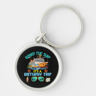Board The Ship It s A Birthday Trip Key Ring