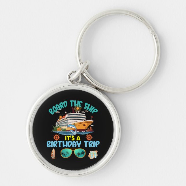 Board The Ship It s A Birthday Trip Key Ring (Front)