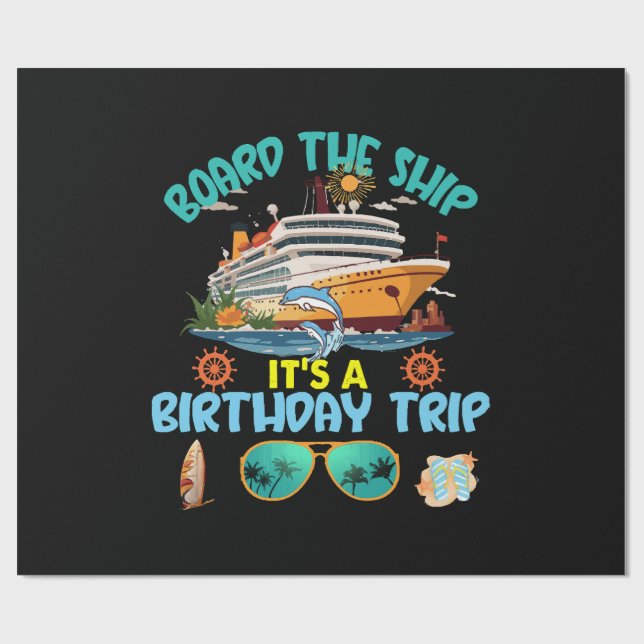 Board The Ship It s A Birthday Trip Wrapping Paper (Flat)