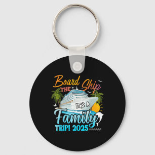 Board The Ship Its A Family Trip 2025 Group Matchi Key Ring