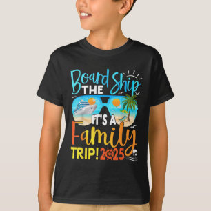 Board The Ship Its A Family Trip 2025 Group Matchi T-Shirt