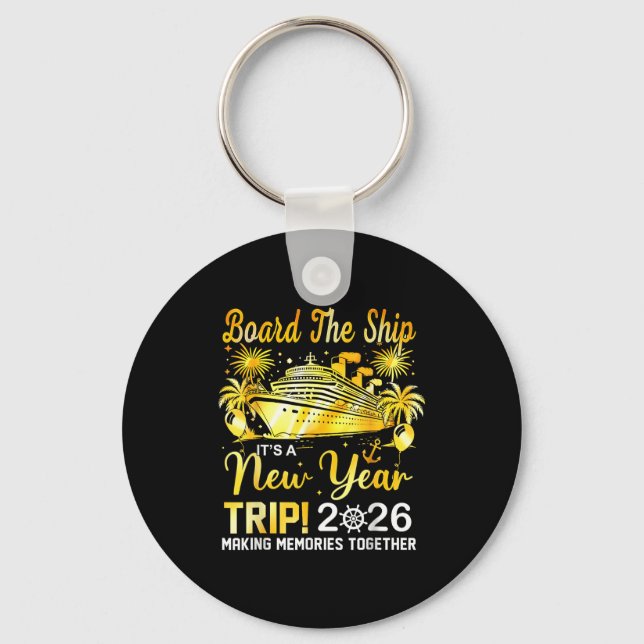 Board The Ship It's A New Year Trip 2026 Matching  Key Ring (Front)