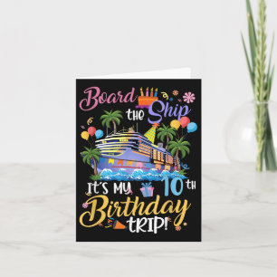 Board The Ship Its My 10th Birthday Trip Cruise Va Card