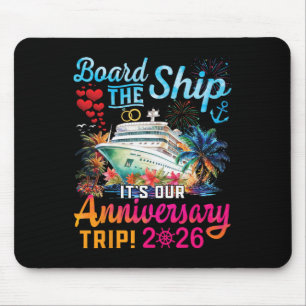 Board The Ship It's Our Anniversary Trip 2026 Coup Mouse Mat