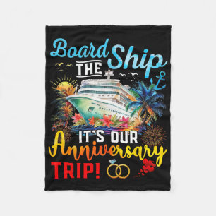 Board The Ship It's Our Anniversary Trip Engagemen Fleece Blanket