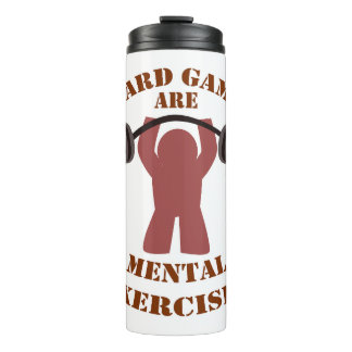 Boardgames Are Mental Exercise Funny Game Design Thermal Tumbler