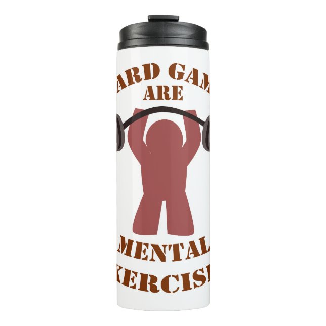 Boardgames Are Mental Exercise Funny Game Design  Thermal Tumbler (Front)