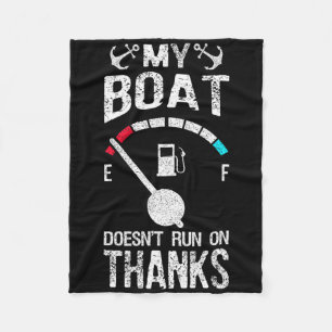 Boat Captain Costume My Boat Doesn't Run On Thanks Fleece Blanket