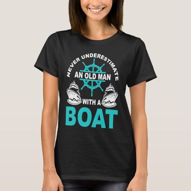 boat driver captain grandpa sailor pensioner motor T-Shirt (Front)