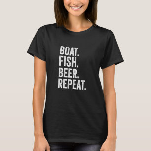 Boat Fish Beer Repeat Drinking Fishing Bait Lake C T-Shirt