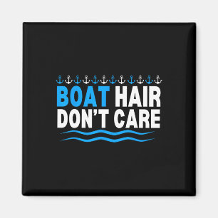 Boat Hair Don't Care Boating Cruise Girls Women Cr Magnet