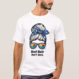 Boat Hair Don't Care Messy Bun Beach Women's Funny T-Shirt